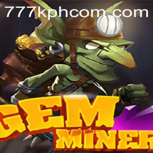 Discovering GemMiner: An In-Depth Look Into the Popular Game Revolutionizing Casual Gaming with 777K.PH